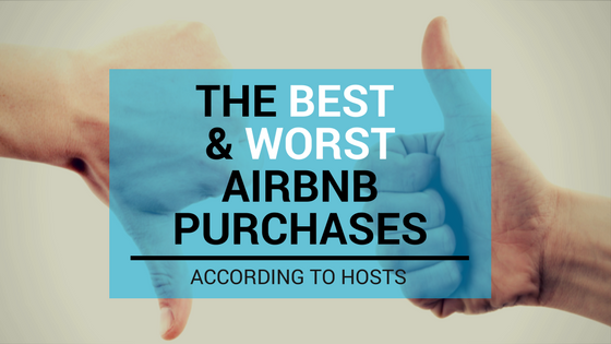 Best & Worst Airbnb Purchases